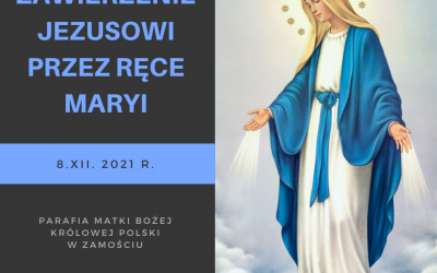 DZIEŃ 34 – Akt oddania się Jezusowi Chrystusowi przez ręce Maryi.